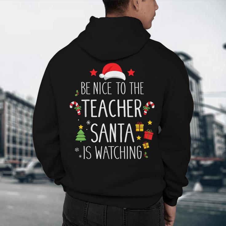 Be Nice Teacher Santa Watching Xmas School Students For Men Women Men's Hoodie Back Print, novelty gifts, funny gifts