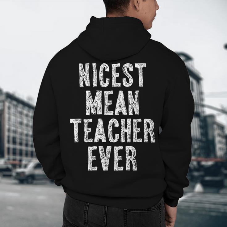Nicest Mean Teacher Ever Teacher For Men Women Men's Hoodie Back Print, novelty gifts, funny gifts Nicest Mean Teacher Ever Teacher For Men Women Men's Hoodie Back Print, novelty gifts, funny gifts