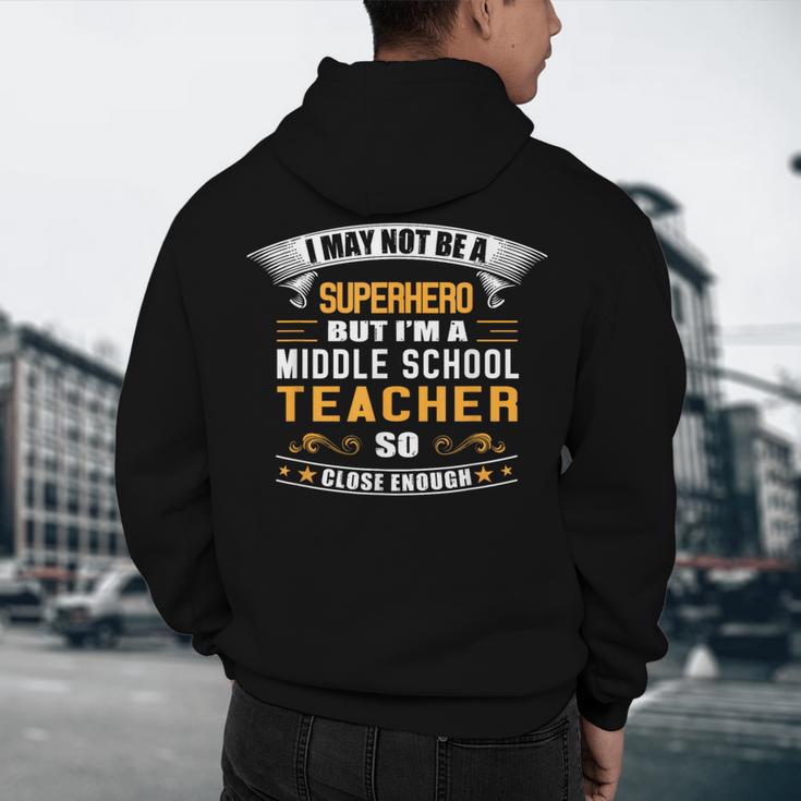 Not Superhero But Middle School Teacher For Men Women Men's Hoodie Back Print, novelty gifts, funny gifts