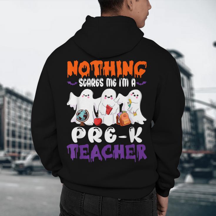 Nothing Scares Me I'm A Pre-K Teacher Halloween Ghosts Men's Hoodie Back Print, novelty gifts, funny gifts