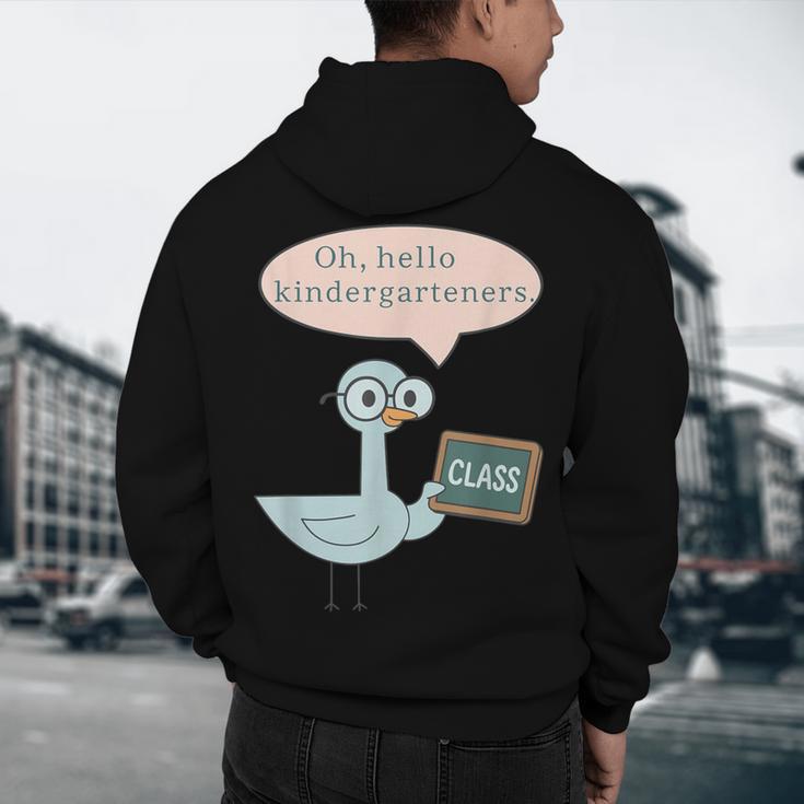 Oh Hello Kindergarteners Shirt Cute Pigeon Teacher Tee Men's Hoodie Back Print, novelty gifts, funny gifts Oh Hello Kindergarteners Shirt Cute Pigeon Teacher Tee Men's Hoodie Back Print, novelty gifts, funny gifts