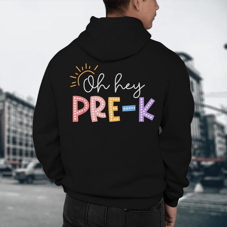 Oh Hey Pre K Student Teacher Happy First Day Back To School Men's Hoodie Back Print, novelty gifts, funny gifts Oh Hey Pre K Student Teacher Happy First Day Back To School Men's Hoodie Back Print, novelty gifts, funny gifts