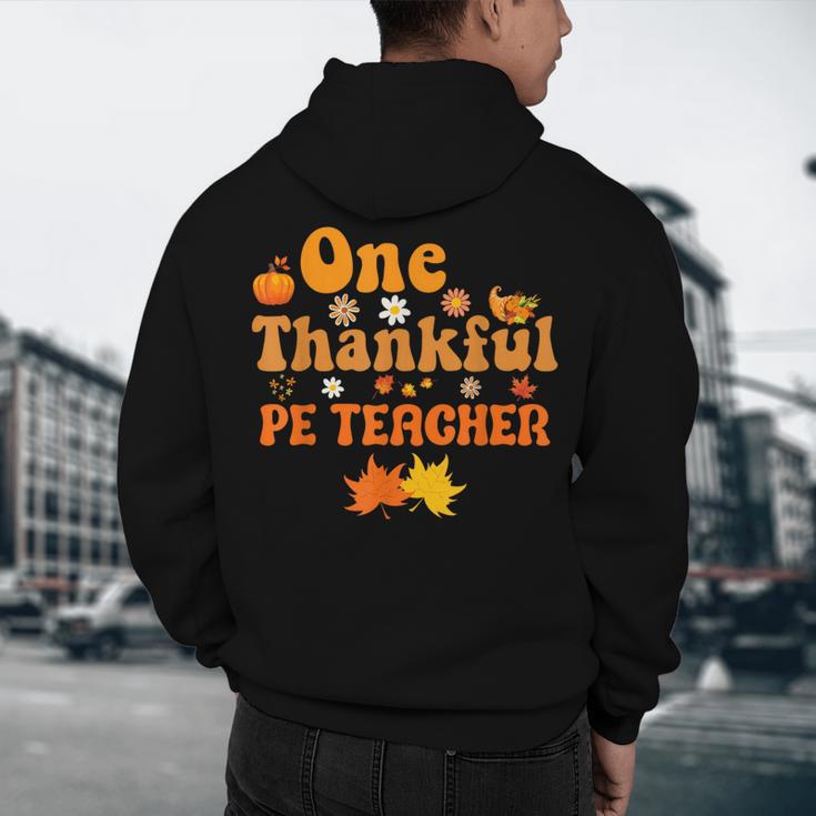 One Thankful PE Teacher Thanksgiving Fall Autumn Groovy Men's Hoodie Back Print, novelty gifts, funny gifts One Thankful PE Teacher Thanksgiving Fall Autumn Groovy Men's Hoodie Back Print, novelty gifts, funny gifts