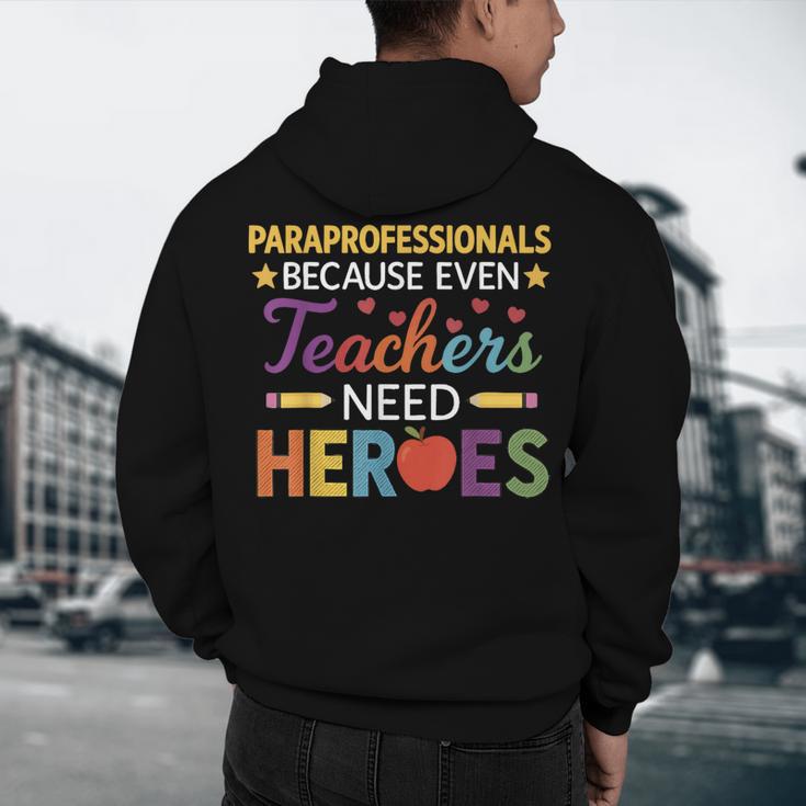 Paraprofessionals Because Even Teachers Need Heroes Men's Hoodie Back Print, novelty gifts, funny gifts Paraprofessionals Because Even Teachers Need Heroes Men's Hoodie Back Print, novelty gifts, funny gifts
