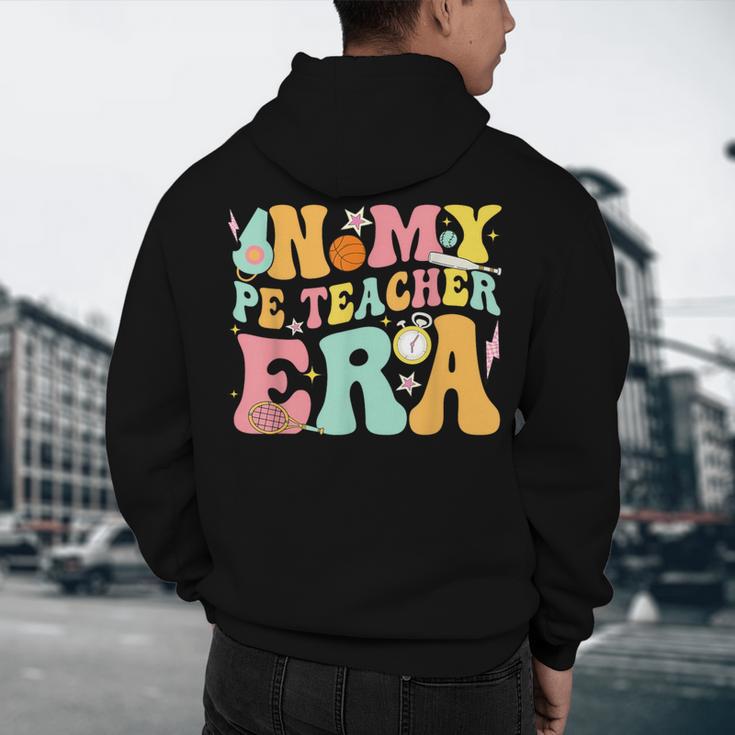In My Physical Education Era PE Teacher Women Men Men's Hoodie Back Print, novelty gifts, funny gifts