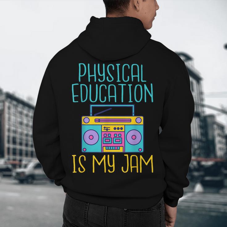 Physical Education Is My Jam PE Teacher Men's Hoodie Back Print, novelty gifts, funny gifts