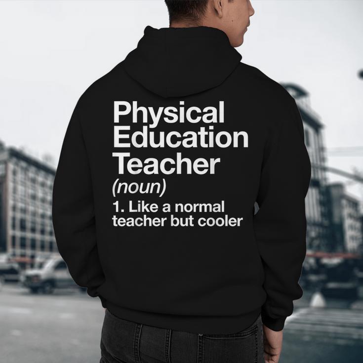 Physical Education Teacher Definition Sports PE School Men's Hoodie Back Print, novelty gifts, funny gifts Physical Education Teacher Definition Sports PE School Men's Hoodie Back Print, novelty gifts, funny gifts