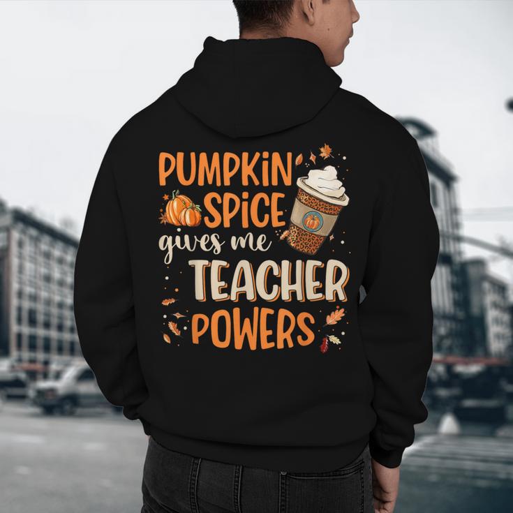 Pumpkin Spice Gives Me Teacher Powers Fall Thanksgiving Men Women Men's Hoodie Back Print, novelty gifts, funny gifts Pumpkin Spice Gives Me Teacher Powers Fall Thanksgiving Men Women Men's Hoodie Back Print, novelty gifts, funny gifts