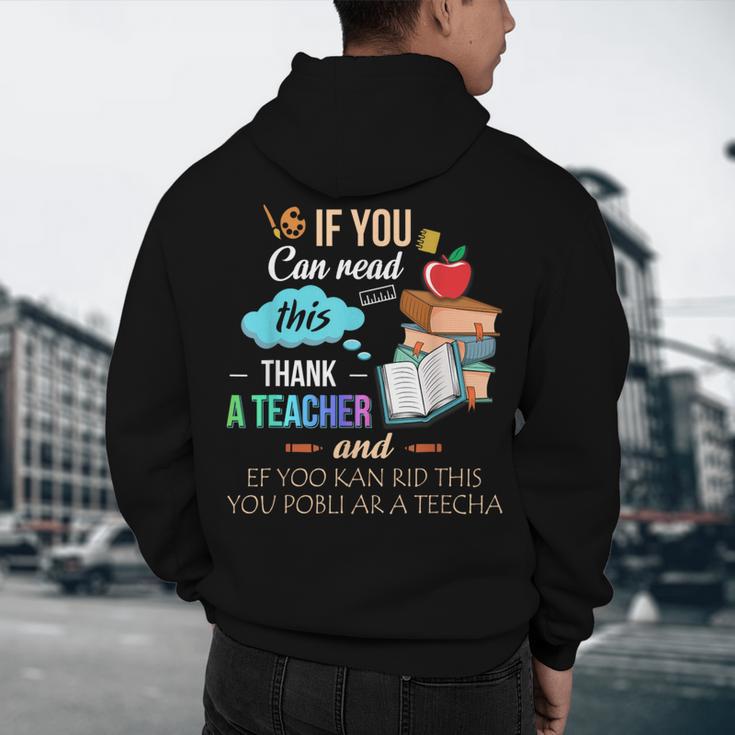 If You Can Read This Thank A Teacher Men's Hoodie Back Print, novelty gifts, funny gifts If You Can Read This Thank A Teacher Men's Hoodie Back Print, novelty gifts, funny gifts