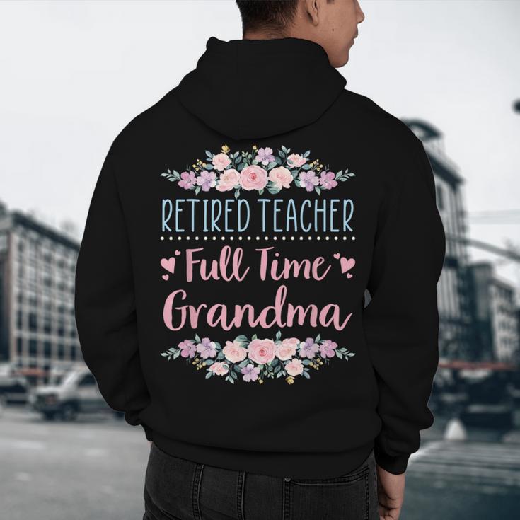Retired Teacher Full Time Grandma Teaching Retirement Men's Hoodie Back Print, novelty gifts, funny gifts Retired Teacher Full Time Grandma Teaching Retirement Men's Hoodie Back Print, novelty gifts, funny gifts