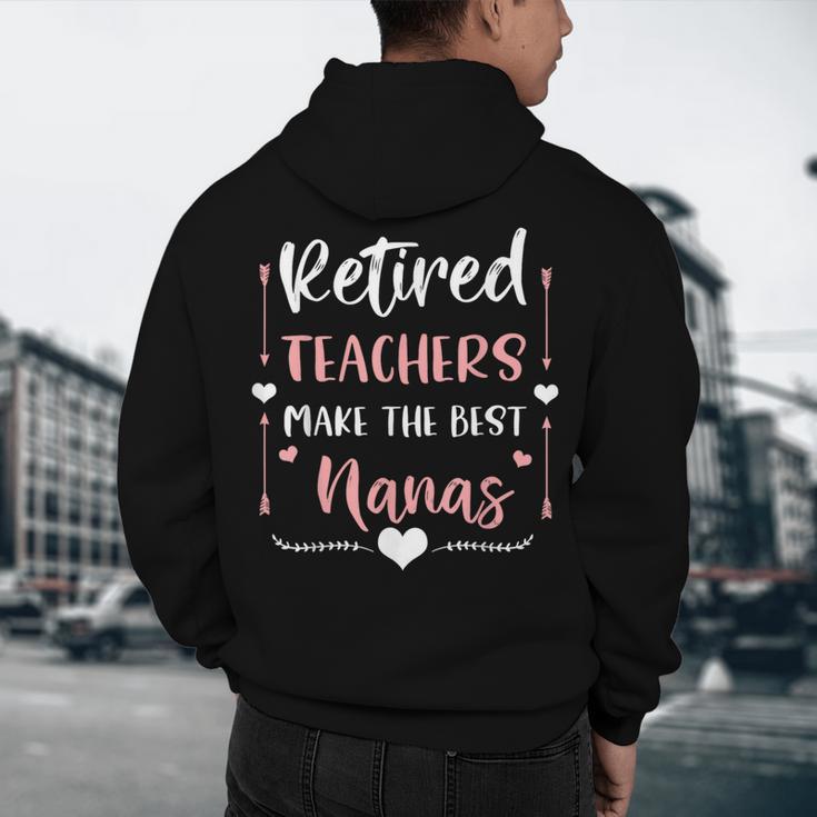 Retired Teachers Make The Best Nanas Cute G Ma Nana Grandma Men's Hoodie Back Print, novelty gifts, funny gifts Retired Teachers Make The Best Nanas Cute G Ma Nana Grandma Men's Hoodie Back Print, novelty gifts, funny gifts