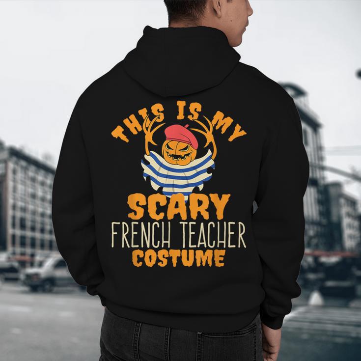 This Is My Scary French Teacher Costume Halloween Men's Hoodie Back Print, novelty gifts, funny gifts This Is My Scary French Teacher Costume Halloween Men's Hoodie Back Print, novelty gifts, funny gifts