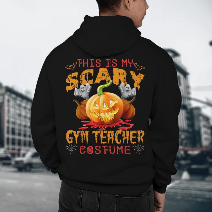 This Is My Scary Gym Teacher Costume Pumpkin Halloween Men Women Men's Hoodie Back Print, novelty gifts, funny gifts This Is My Scary Gym Teacher Costume Pumpkin Halloween Men Women Men's Hoodie Back Print, novelty gifts, funny gifts