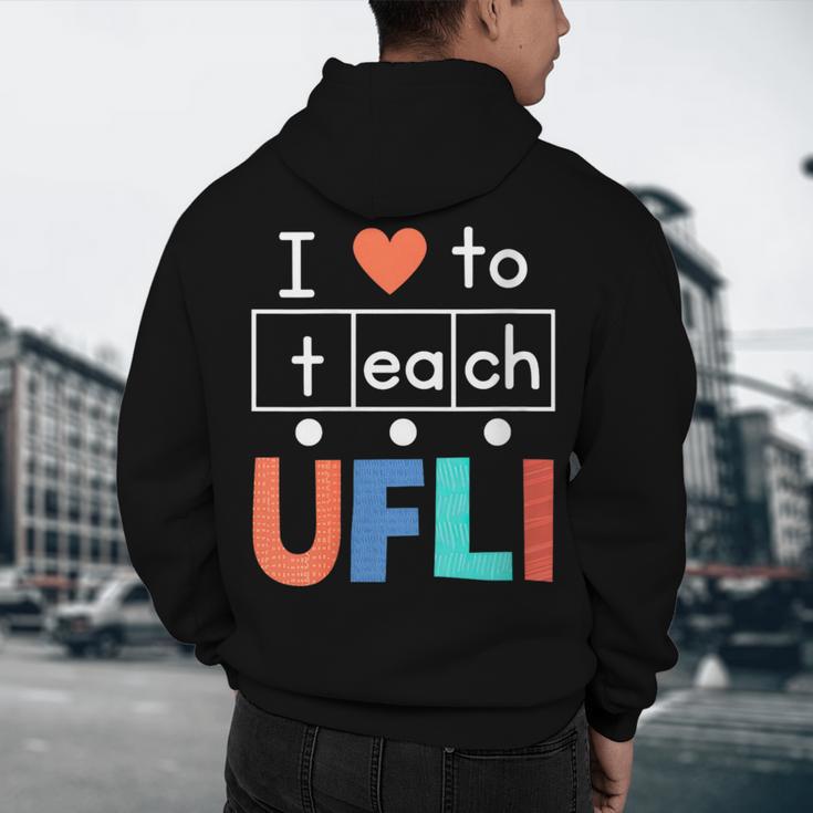 Science Of Reading I Love To Teach UFLI Teacher Literacy Men's Hoodie Back Print, novelty gifts, funny gifts