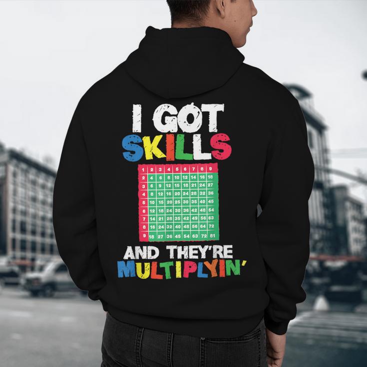 I Got Skills They'Re Multiplying Shirt Math Teacher Men's Hoodie Back Print, novelty gifts, funny gifts I Got Skills They'Re Multiplying Shirt Math Teacher Men's Hoodie Back Print, novelty gifts, funny gifts
