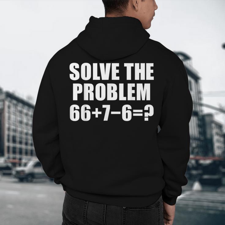 Solve The Problem 67 Meme Six Seven Elementary Math Teacher Men's Hoodie Back Print, novelty gifts, funny gifts Solve The Problem 67 Meme Six Seven Elementary Math Teacher Men's Hoodie Back Print, novelty gifts, funny gifts