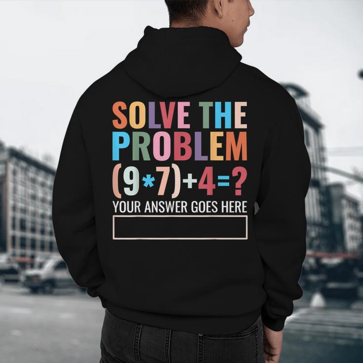 Solve The Problem 67 Six Seven Math Teacher School Men's Hoodie Back Print, novelty gifts, funny gifts Solve The Problem 67 Six Seven Math Teacher School Men's Hoodie Back Print, novelty gifts, funny gifts