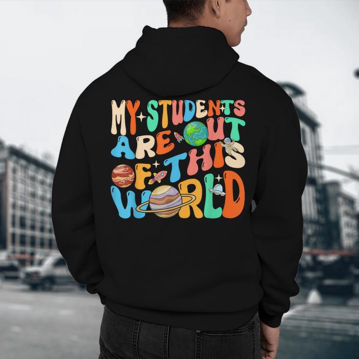 My Students Are Out Of This World Space Groovy Teacher Men's Hoodie Back Print, novelty gifts, funny gifts My Students Are Out Of This World Space Groovy Teacher Men's Hoodie Back Print, novelty gifts, funny gifts