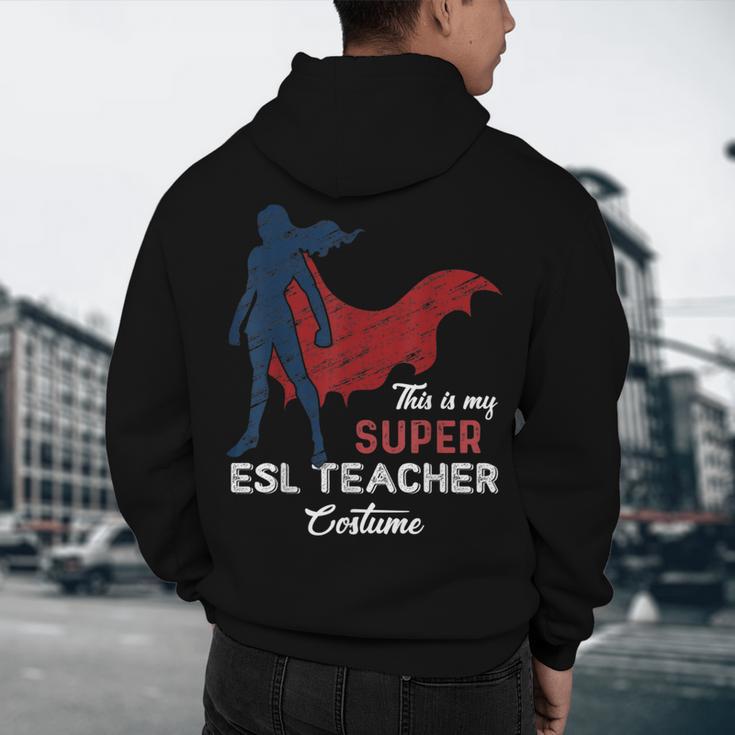 This Is My Super ESL Teacher Costume Lazy Halloween Men's Hoodie Back Print, novelty gifts, funny gifts This Is My Super ESL Teacher Costume Lazy Halloween Men's Hoodie Back Print, novelty gifts, funny gifts