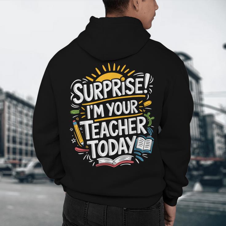 Surprise I'M Your Teacher Today Sub Substitute Teacher Men's Hoodie Back Print, novelty gifts, funny gifts Surprise I'M Your Teacher Today Sub Substitute Teacher Men's Hoodie Back Print, novelty gifts, funny gifts