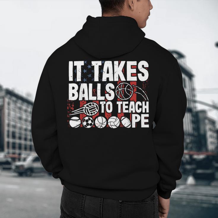 It Takes Balls To Teach Pe Teacher Chaos Coordinator US Flag Men's Hoodie Back Print, novelty gifts, funny gifts It Takes Balls To Teach Pe Teacher Chaos Coordinator US Flag Men's Hoodie Back Print, novelty gifts, funny gifts