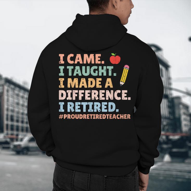 I Came I Taught I Made a Difference Proud Retired Teacher Men's Hoodie Back Print, novelty gifts, funny gifts