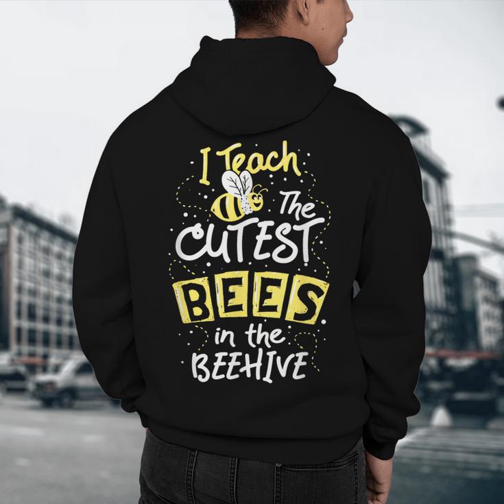 I Teach The Cutest Bees In The Beehive Kindergarten Teacher Men's Hoodie Back Print, novelty gifts, funny gifts I Teach The Cutest Bees In The Beehive Kindergarten Teacher Men's Hoodie Back Print, novelty gifts, funny gifts