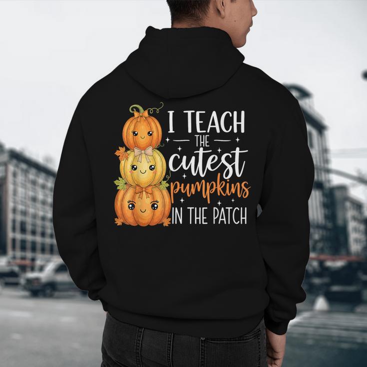 I Teach The Cutest Pumpkins In The Patch Fall Autumn Teacher Men's Hoodie Back Print, novelty gifts, funny gifts