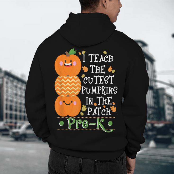 I Teach The Cutest Pumpkins In Patch Pre-K Halloween Teacher Men's Hoodie Back Print, novelty gifts, funny gifts