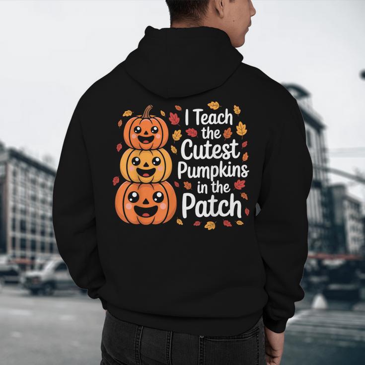 i Teach The Cutest Pumpkins In The Patch Teacher Halloween Men's Hoodie Back Print, novelty gifts, funny gifts