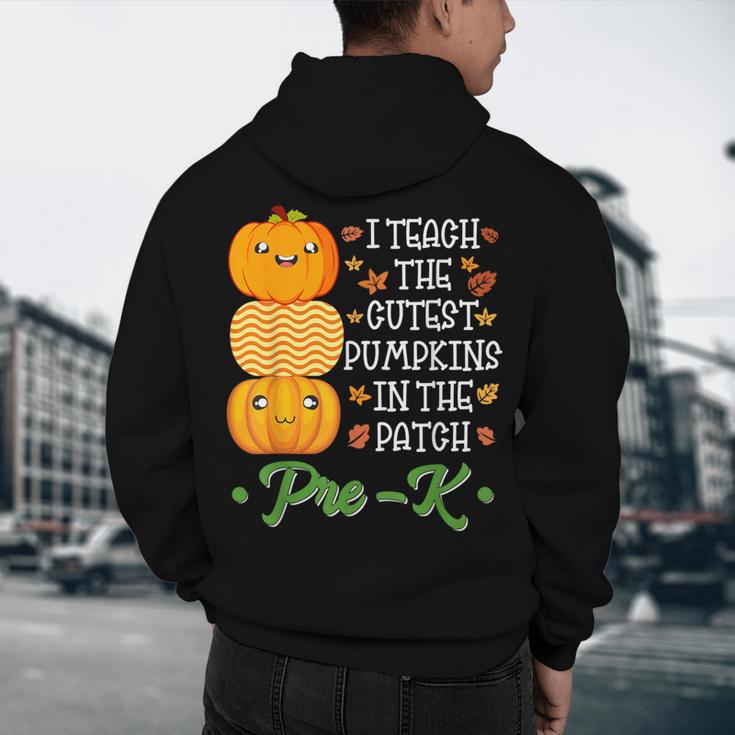 I Teach Cutest Pumpkins In Patch Thanksgiving Teacher Pre-K For Men Women Men's Hoodie Back Print, novelty gifts, funny gifts I Teach Cutest Pumpkins In Patch Thanksgiving Teacher Pre-K For Men Women Men's Hoodie Back Print, novelty gifts, funny gifts