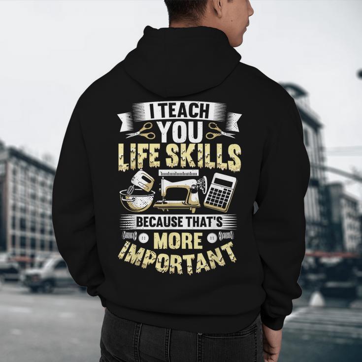 I Teach You Life Skills Home Economics Teacher Men's Hoodie Back Print, novelty gifts, funny gifts I Teach You Life Skills Home Economics Teacher Men's Hoodie Back Print, novelty gifts, funny gifts