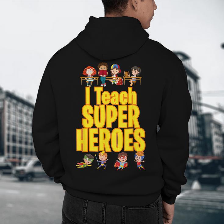 I Teach Super Heroes Comic Book Hero Teacher School Men's Hoodie Back Print, novelty gifts, funny gifts