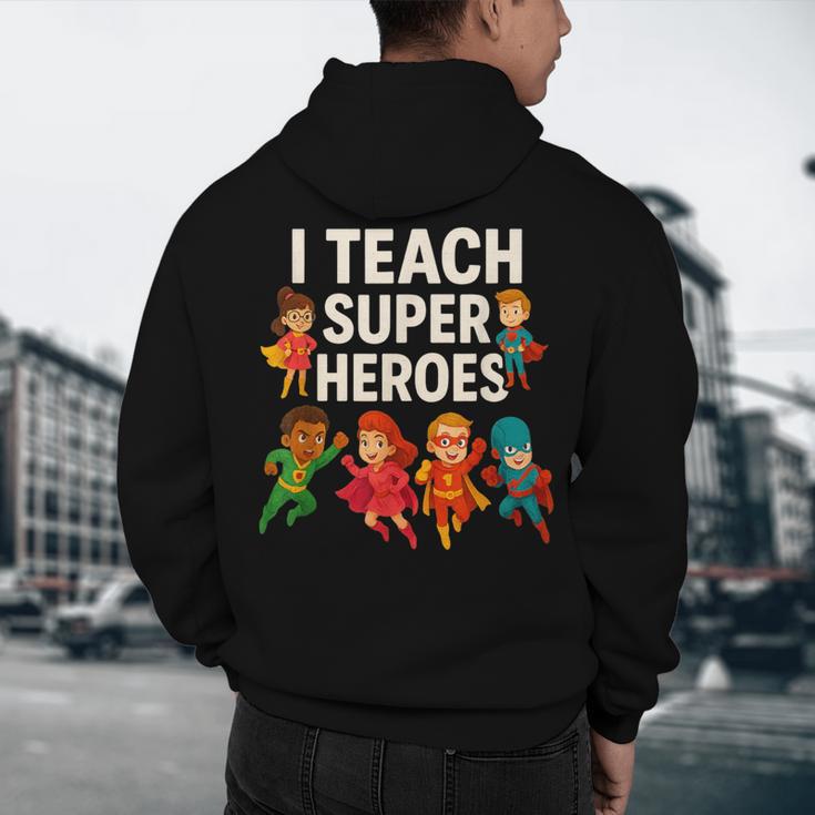 I Teach Super Heroes Teacher Men's Hoodie Back Print, novelty gifts, funny gifts I Teach Super Heroes Teacher Men's Hoodie Back Print, novelty gifts, funny gifts
