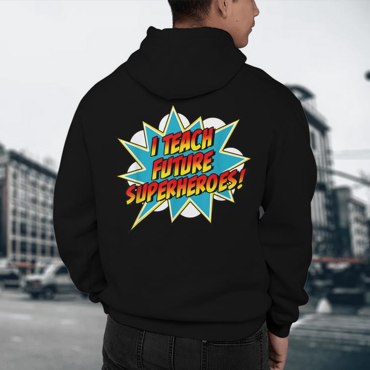 I Teach Superheroes Retro Comic Super Teacher Graphic Men's Hoodie Back Print, novelty gifts, funny gifts I Teach Superheroes Retro Comic Super Teacher Graphic Men's Hoodie Back Print, novelty gifts, funny gifts