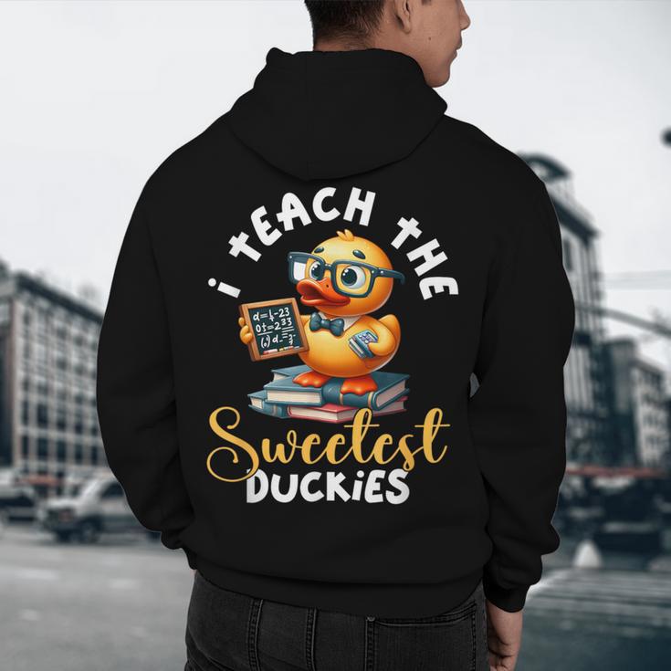 I Teach The Sweetest Duckies Teacher Rubber Duck Teaching Men's Hoodie Back Print, novelty gifts, funny gifts