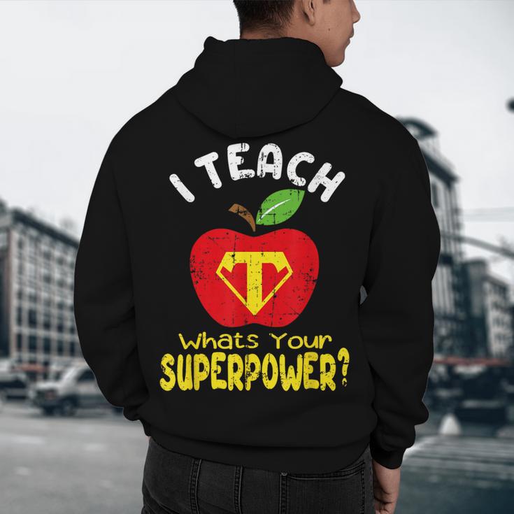 I Teach What's Your Superpower Superhero Teacher Men's Hoodie Back Print, novelty gifts, funny gifts I Teach What's Your Superpower Superhero Teacher Men's Hoodie Back Print, novelty gifts, funny gifts