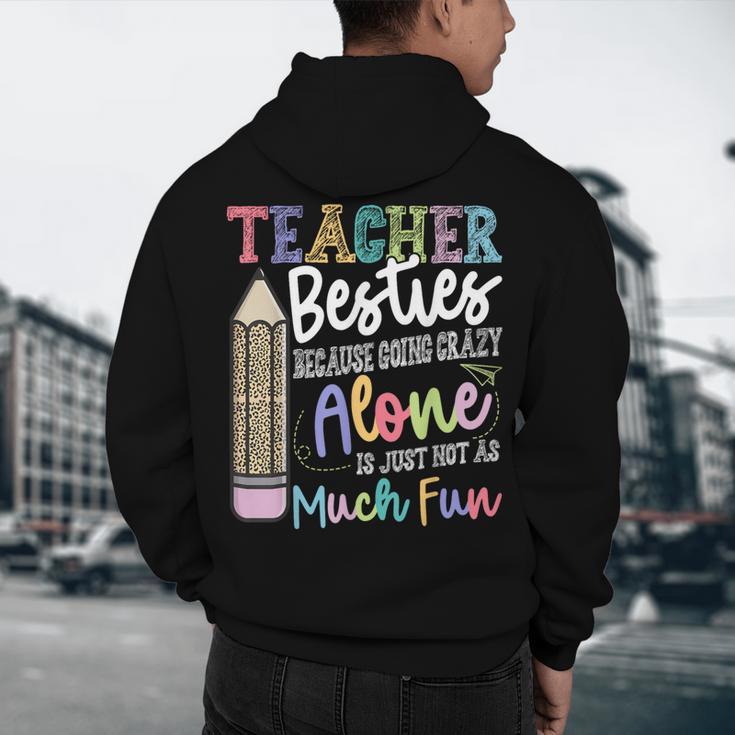Teacher Besties Because Going Crazy Alone Is Not As Much Fun Men's Hoodie Back Print, novelty gifts, funny gifts