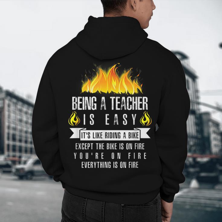 Being a Teacher Is Easy Everything Is On Fire T-Shirt For Men Women Kids Men's Hoodie Back Print, novelty gifts, funny gifts
