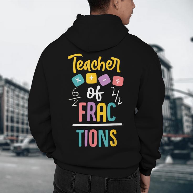 Teacher Of Fractions For Math Teacher Men's Hoodie Back Print, novelty gifts, funny gifts