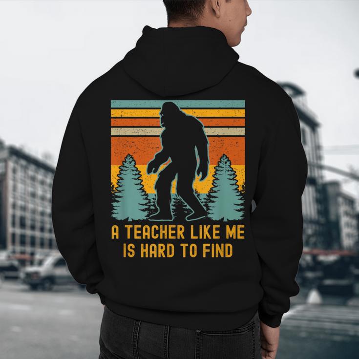 A Teacher Like Me Is Hard To Find Bigfoot Teacher Men's Hoodie Back Print, novelty gifts, funny gifts A Teacher Like Me Is Hard To Find Bigfoot Teacher Men's Hoodie Back Print, novelty gifts, funny gifts