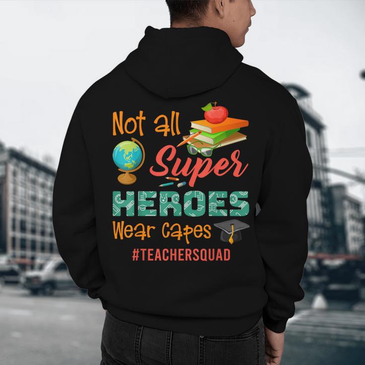 Teacher Not All Superheroes Wear Capes Teacher Squad Men's Hoodie Back Print, novelty gifts, funny gifts Teacher Not All Superheroes Wear Capes Teacher Squad Men's Hoodie Back Print, novelty gifts, funny gifts