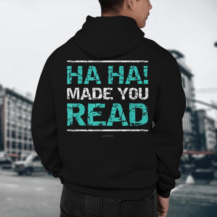 Teacher T Shirts Ha Ha Made You Read Shirt Men's Hoodie Back Print, novelty gifts, funny gifts
