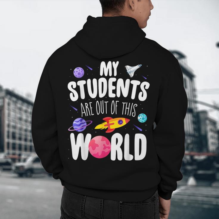 Teacher Tee My Students Are Out Of This World Space Men's Hoodie Back Print, novelty gifts, funny gifts Teacher Tee My Students Are Out Of This World Space Men's Hoodie Back Print, novelty gifts, funny gifts