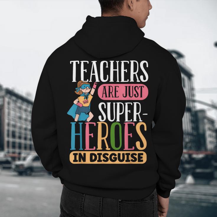 Teachers Are Just Superheroes In Disguise Back To School Men's Hoodie Back Print, novelty gifts, funny gifts