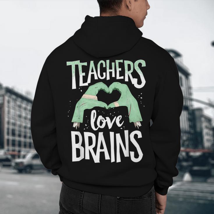 Teachers Love Brains Halloween Costume Trick Treat Zombie Men's Hoodie Back Print, novelty gifts, funny gifts