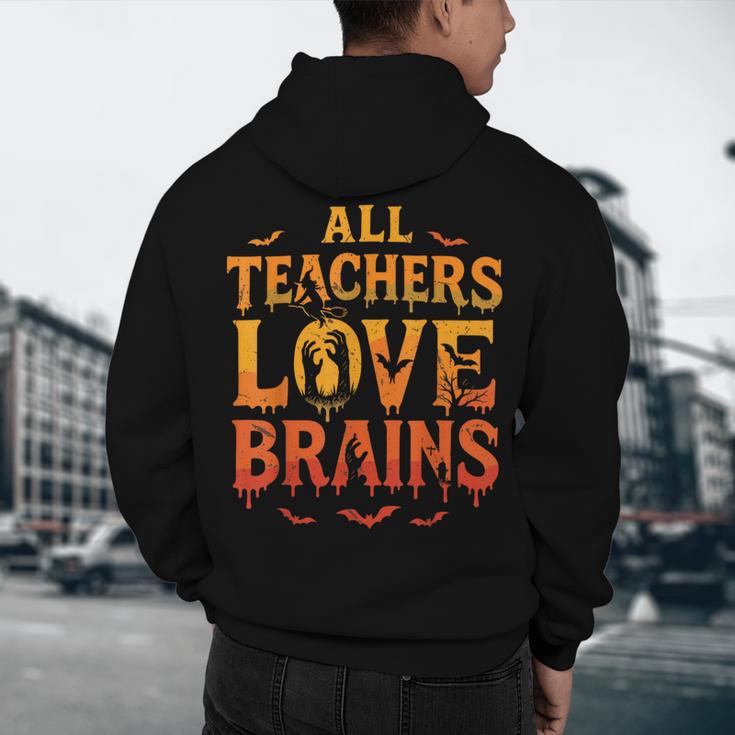 All Teachers Love Brains Shirt Halloween Teacher Men's Hoodie Back Print, novelty gifts, funny gifts