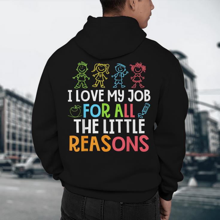 Teachers I Love My Job For All The Little Reasons Teacher Men's Hoodie Back Print, novelty gifts, funny gifts Teachers I Love My Job For All The Little Reasons Teacher Men's Hoodie Back Print, novelty gifts, funny gifts