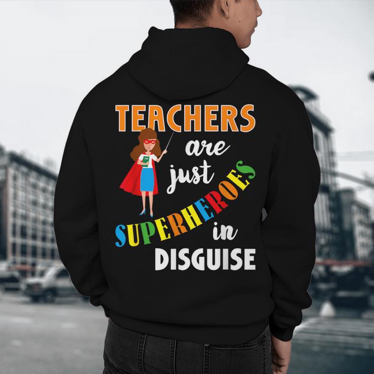 Teachers Are Superheroes Graduation School Teachers Men's Hoodie Back Print, novelty gifts, funny gifts
