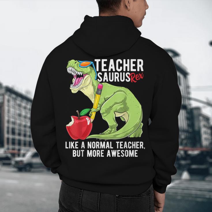 Teachersaurus Rex Dinosaur Like A Normal Teacher Saurus Men's Hoodie Back Print, novelty gifts, funny gifts Teachersaurus Rex Dinosaur Like A Normal Teacher Saurus Men's Hoodie Back Print, novelty gifts, funny gifts